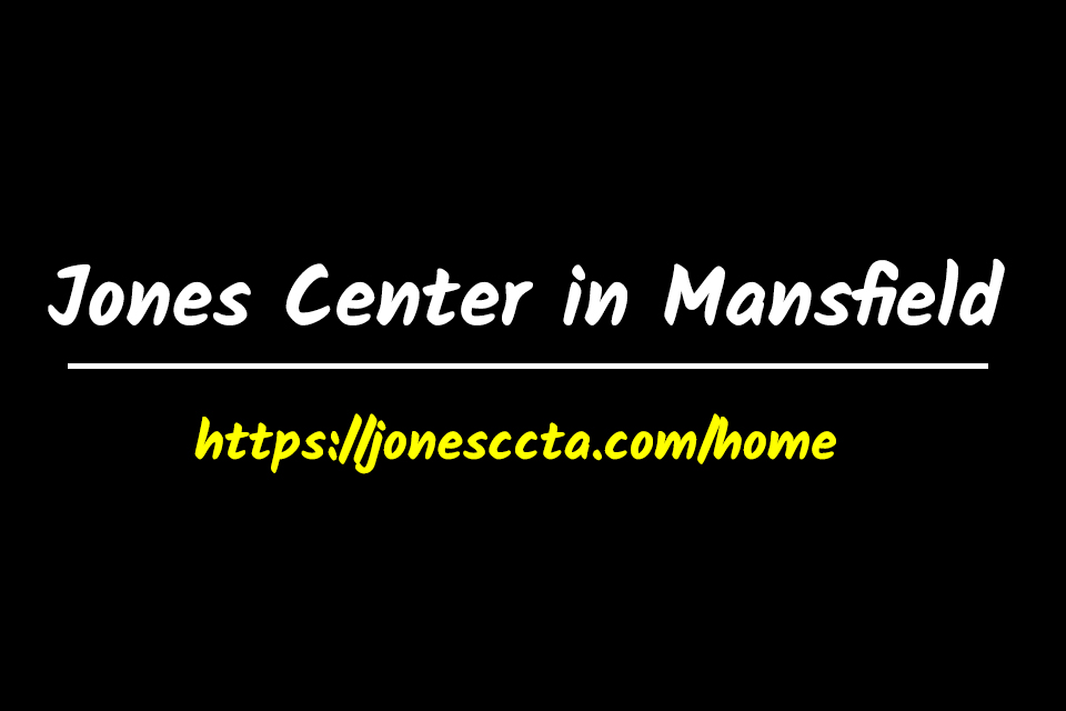 Jones Center in Mansfield