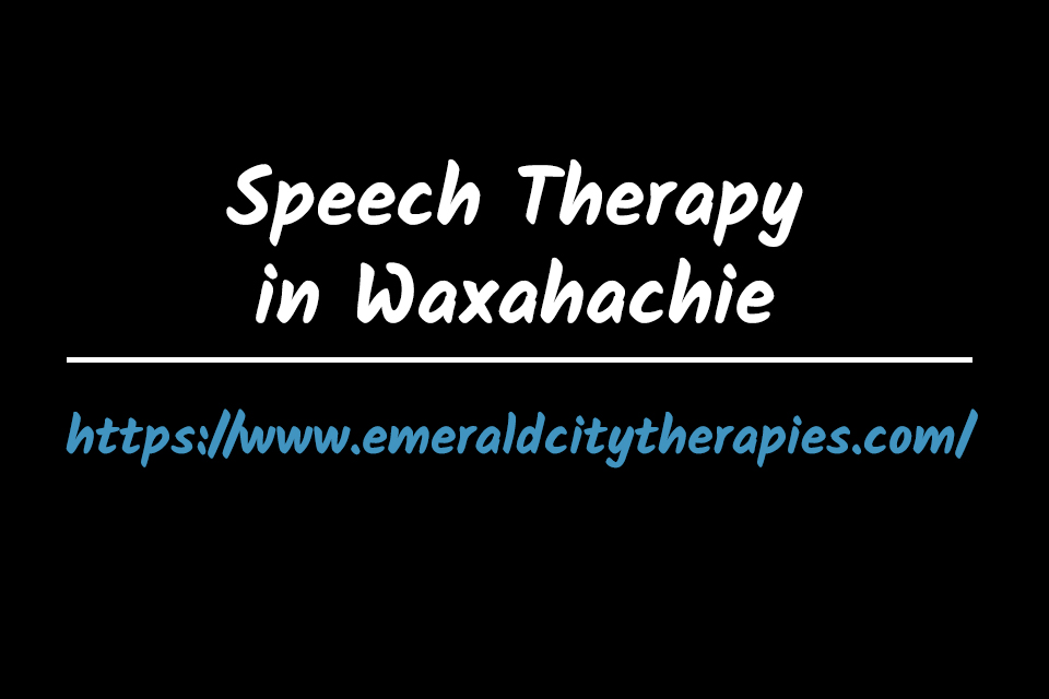 Speech Therapy in Waxahachie, TX